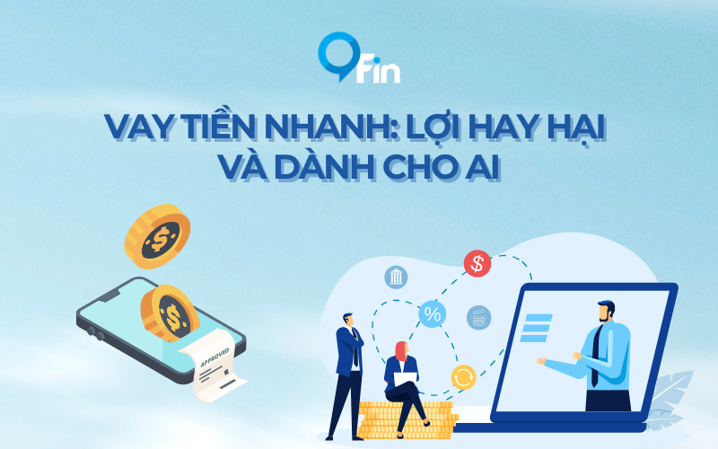 Vay Tiền Nhanh: Lợi Hay Hại Và Dành Cho Ai