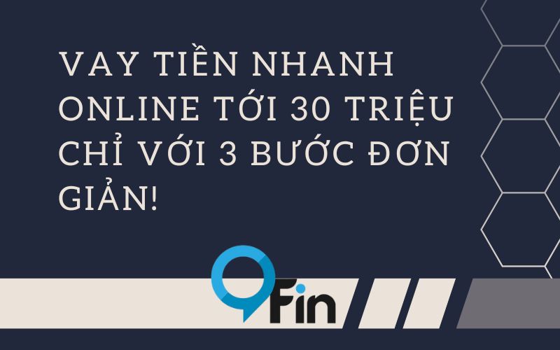 Vay Tiền Nhanh Online Tới 30 Triệu Chỉ Với 3 Bước Đơn Giản!