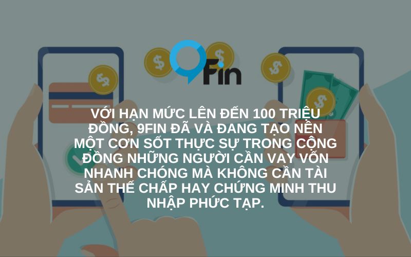 gói vay tiền online gây số cộng đồng mạng của 9Fin