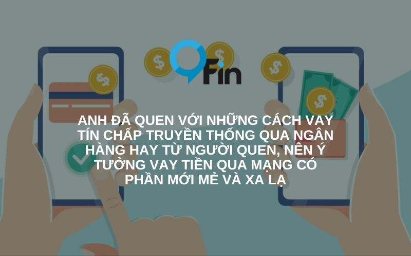  Thành tỏ ra khá ngạc nhiên khi nghe về việc vay tiền online