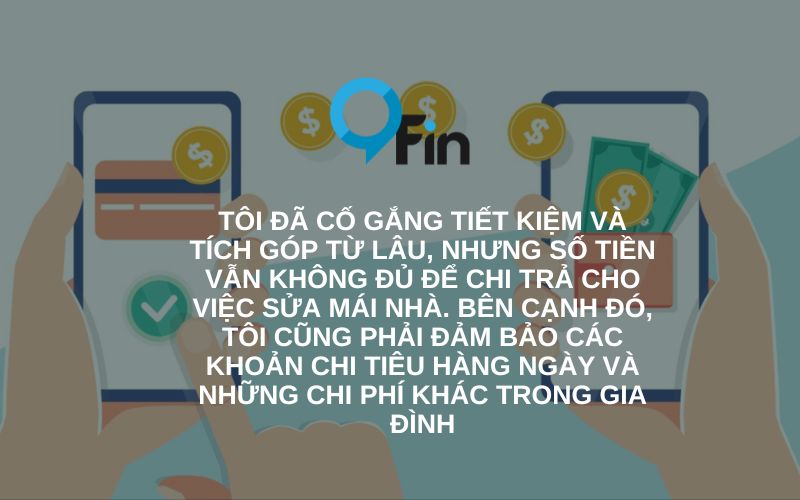 tôi phải kiếm tiền sửa mái nhà và phải đảm bảo chi tiêu hàng tháng