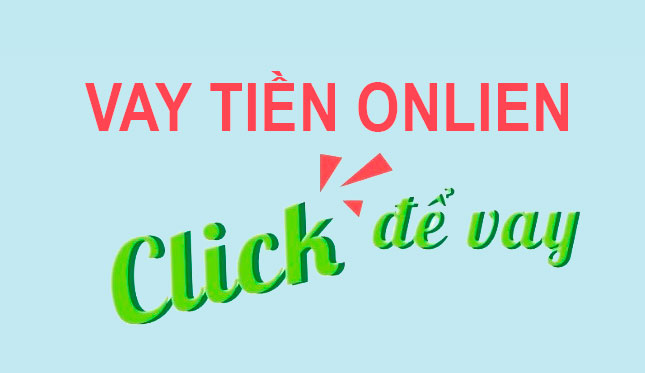 Vay tiền online nhanh ngay tại điểm nhấn!